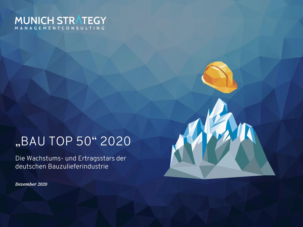 Munich Strategy hat aus über 800 Unternehmen die 50 wachstums- und ertragsstärksten Bauzulieferunternehmen Deutschlands  ermittelt.